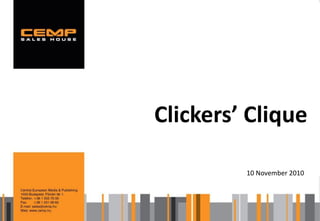 10 November 2010
Clickers’ Clique
 