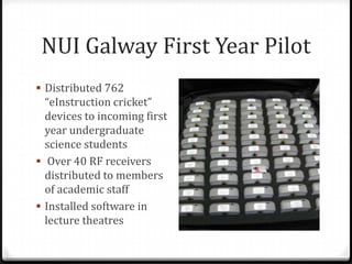 Anecdotal concerns around decreased student performance at end of year examsClickers for Student Engagement in Large Class Teaching