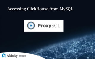 Accessing ClickHouse from MySQL
 