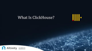 What Is ClickHouse?
 