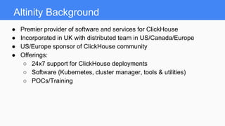 ClickHouse on Kubernetes, by Alexander Zaitsev, Altinity CTO | PDF