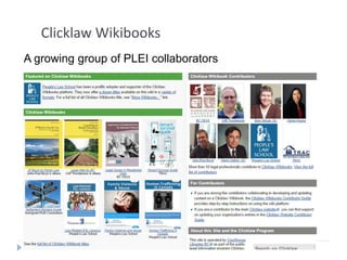Clicklaw Wikibooks 
A growing group of PLEI collaborators 
