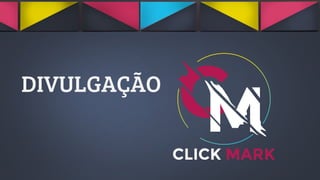DIVULGAÇÃO
 