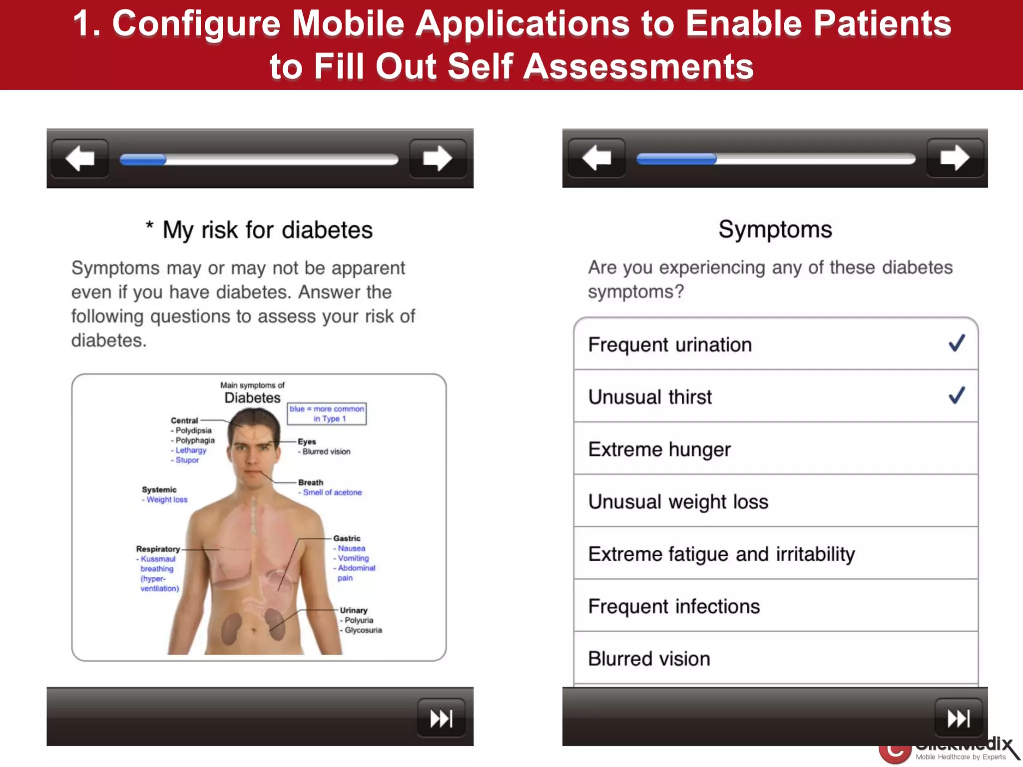 1. Configure Mobile Applications to Enable Patients
to Fill Out Self Assessments
 