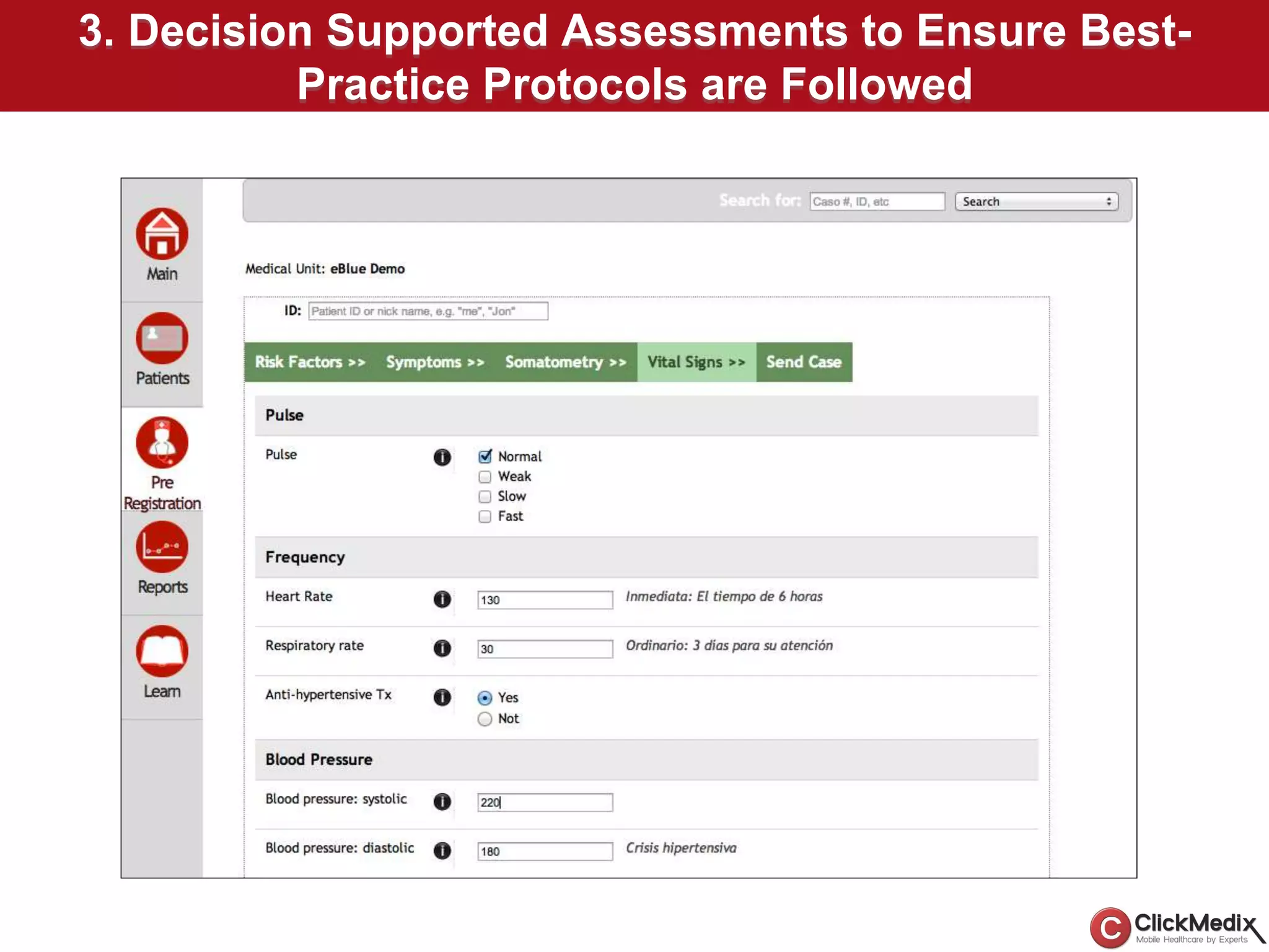3. Decision Supported Assessments to Ensure Best-
Practice Protocols are Followed
 