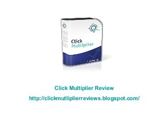 Click Multiplier Review
http://clickmutliplierreviews.blogspot.com/
 