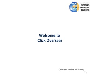 Welcome to  Click Overseas Click here to view full screen 