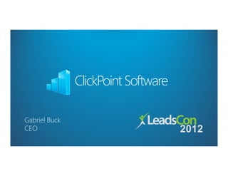 ClickPoint Software

Gabriel Buck
CEO                                  2012
 