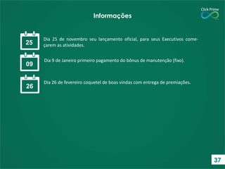 Informações

25
09

26

Dia 25 de novembro seu lançamento oficial, para seus Executivos começarem as atividades.
Dia 9 de Janeiro primeiro pagamento do bônus de manutenção (fixo).

Dia 26 de fevereiro coquetel de boas vindas com entrega de premiações.

37

 