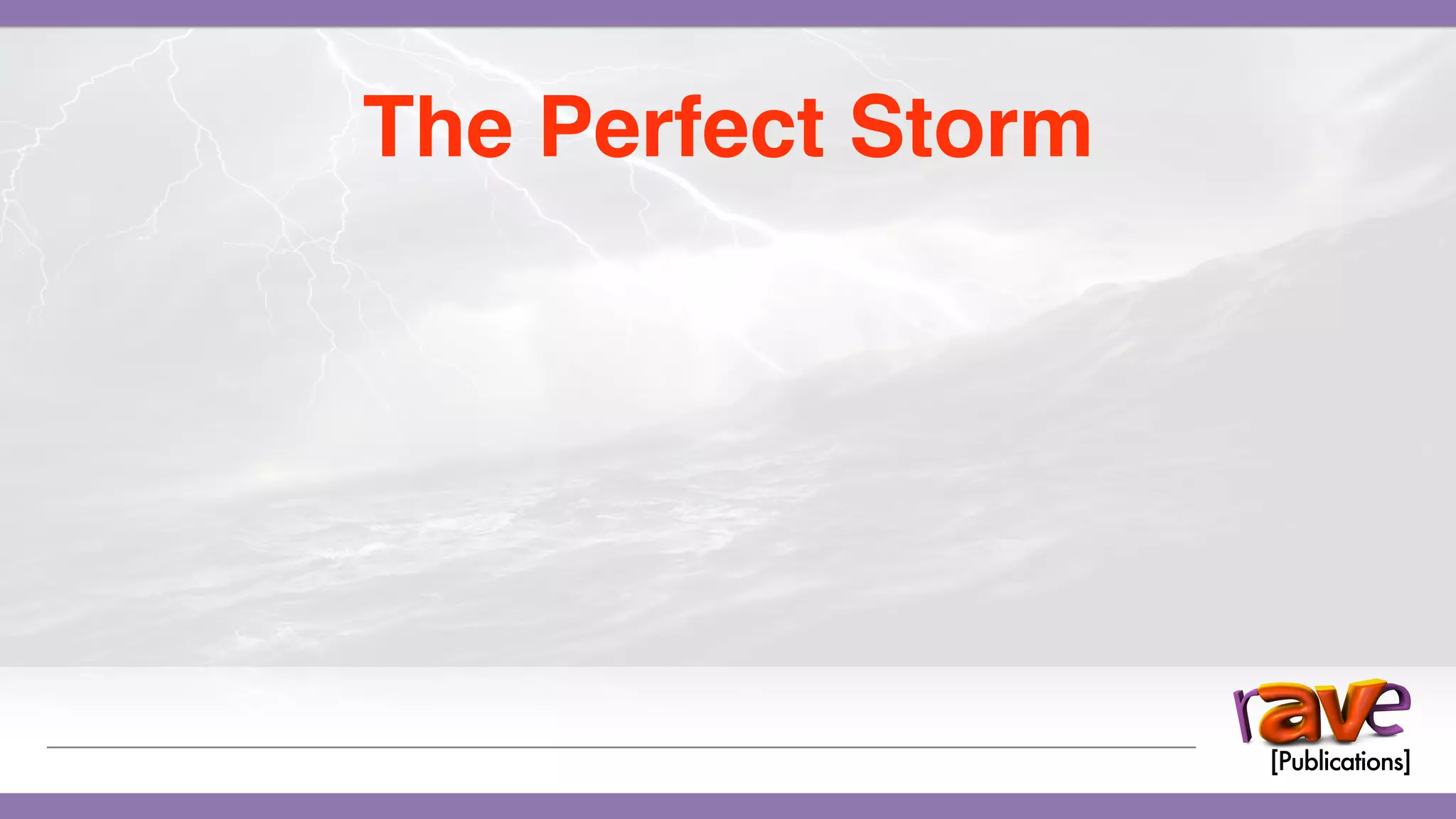 The Perfect Storm
 