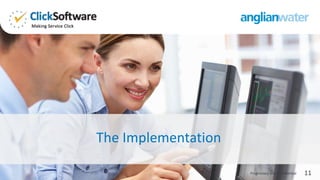 The Implementation
11Proprietary and Confidential
 