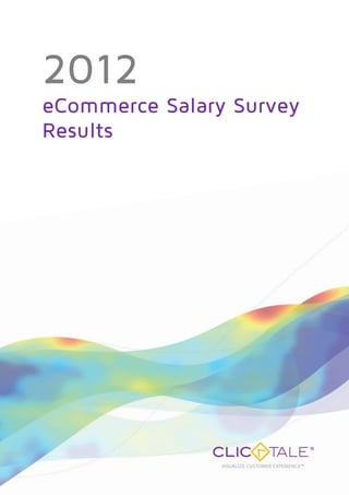 2012
eCommerce Salary Survey
Results
 