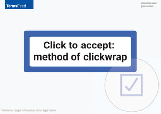 Click to accept:
method of clickwrap
 