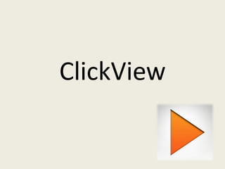 ClickView
 