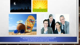 http://contenidoseducativosdigitales.edu.uy/contenido/la-noche-estrellada/
http://all-free-download.com/free-vector/sunrise-vector-free.html
http://iglesiabetel.org/actividades-en-verano/
http://impulsandote.es/8-consejos-para-encontrar-empleo-despues-de-los-40/
 