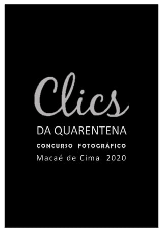 Clics da Quarentena - Concurso Fotográfico - Macaé de Cima 2020