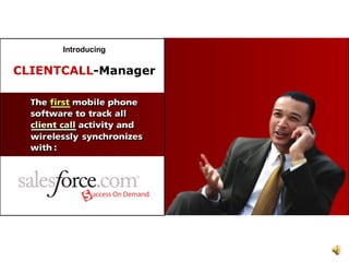 Introducing CLIENTCALL -Manager : : 
