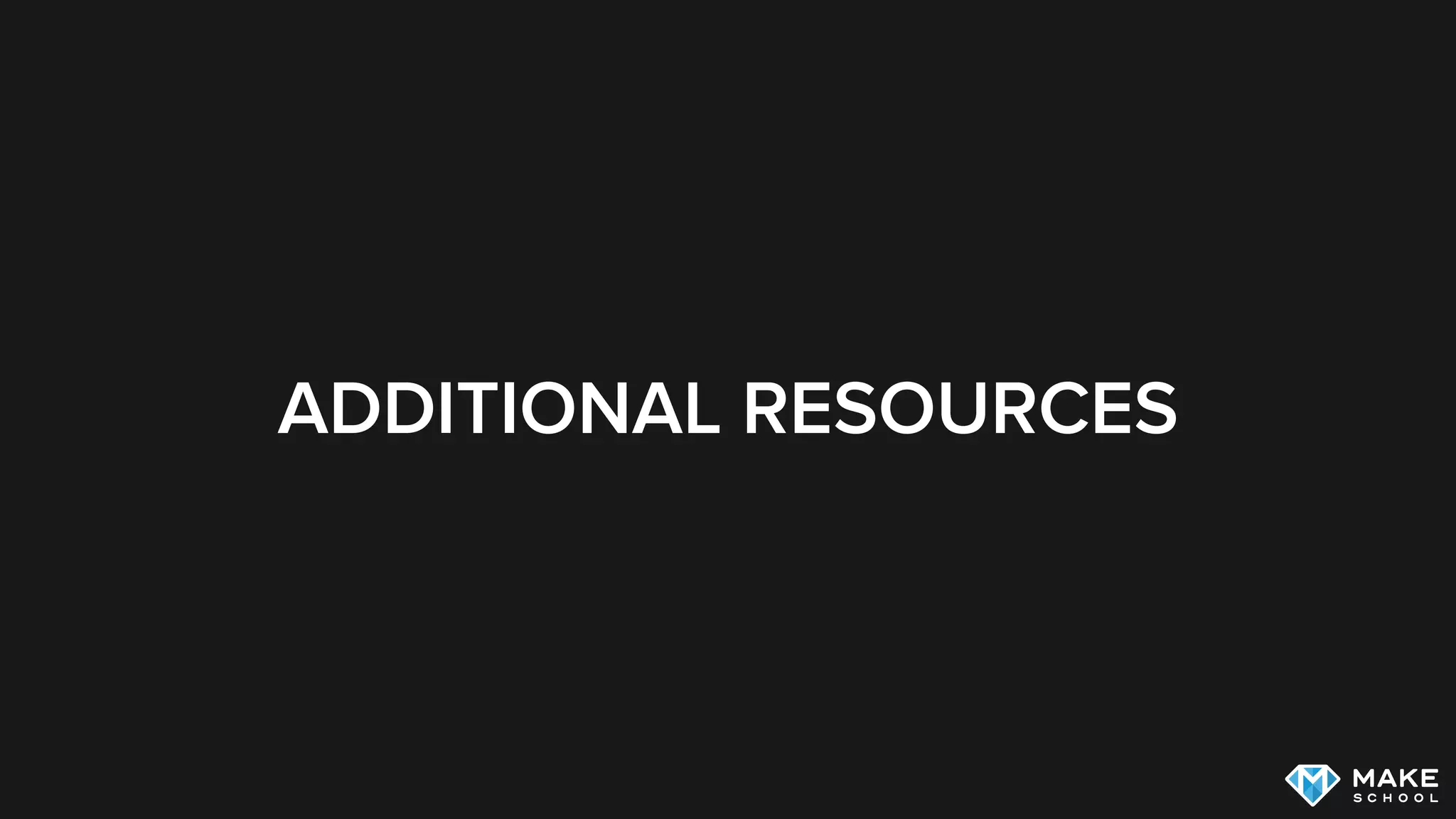 ADDITIONAL RESOURCES
 