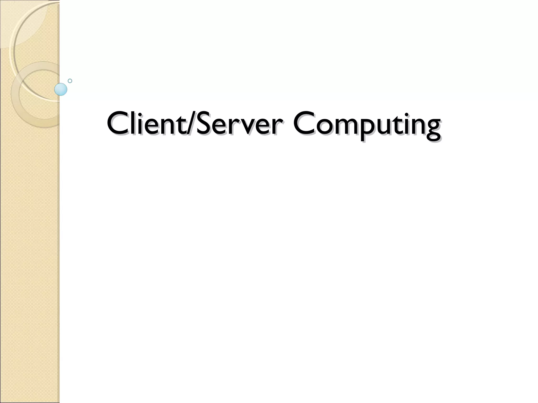 Client-Server Computing | PPT | Computer Networking | Computing