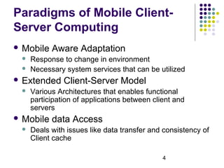 Client server computing in mobile environments | PPT