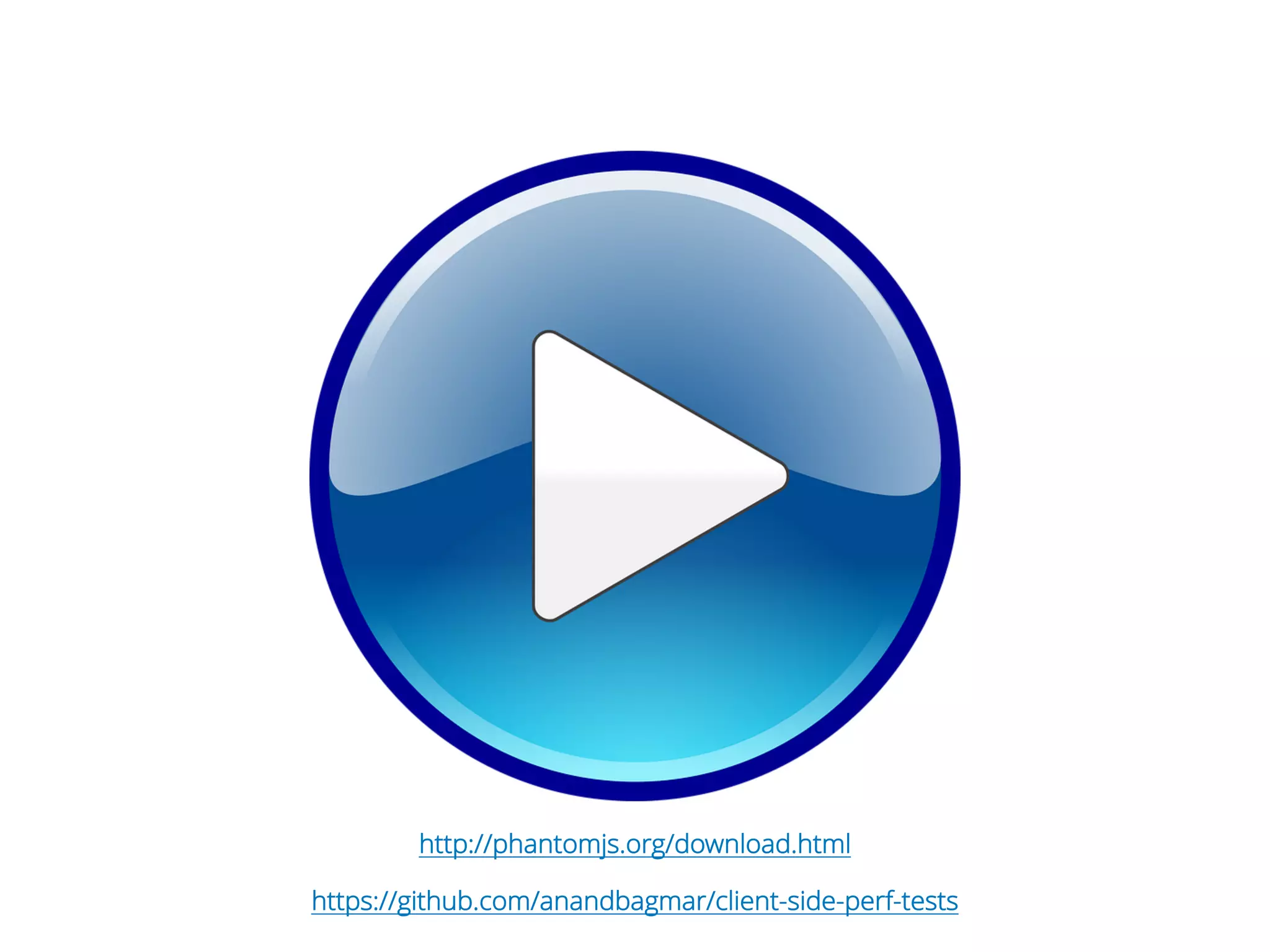 http://phantomjs.org/download.html
https://github.com/anandbagmar/client-side-perf-tests
 
