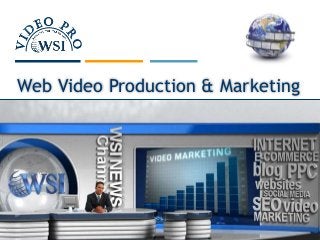 Web Video Production & Marketing
 