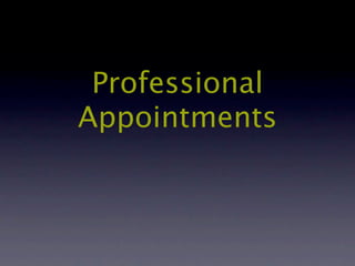 Professional
Appointments
 