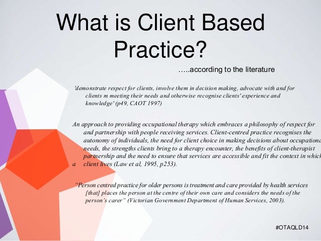 Client based practice: Essential to the OT Discourse, but ...