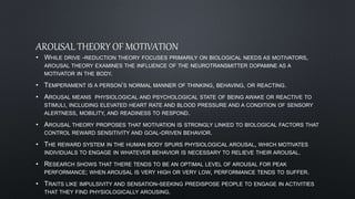 COGNITIVE AND ACHIEVEMENT APPROACHES TO MOTIVATION
• ACCORDING TO THE ACHIEVEMENT APPROACH TO MOTIVATION, THE NEED FOR ACH...