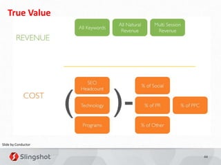 True Value




Slide by Conductor


                     44
 