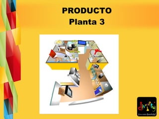 PRODUCTO Planta 3 