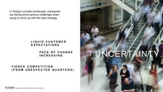 Strategy Prototyping
Introduction
In today’s volatile, complex and
ambiguous landscape,
companies are facing some
serious challenges when trying
to come up with the right
strategy.
 