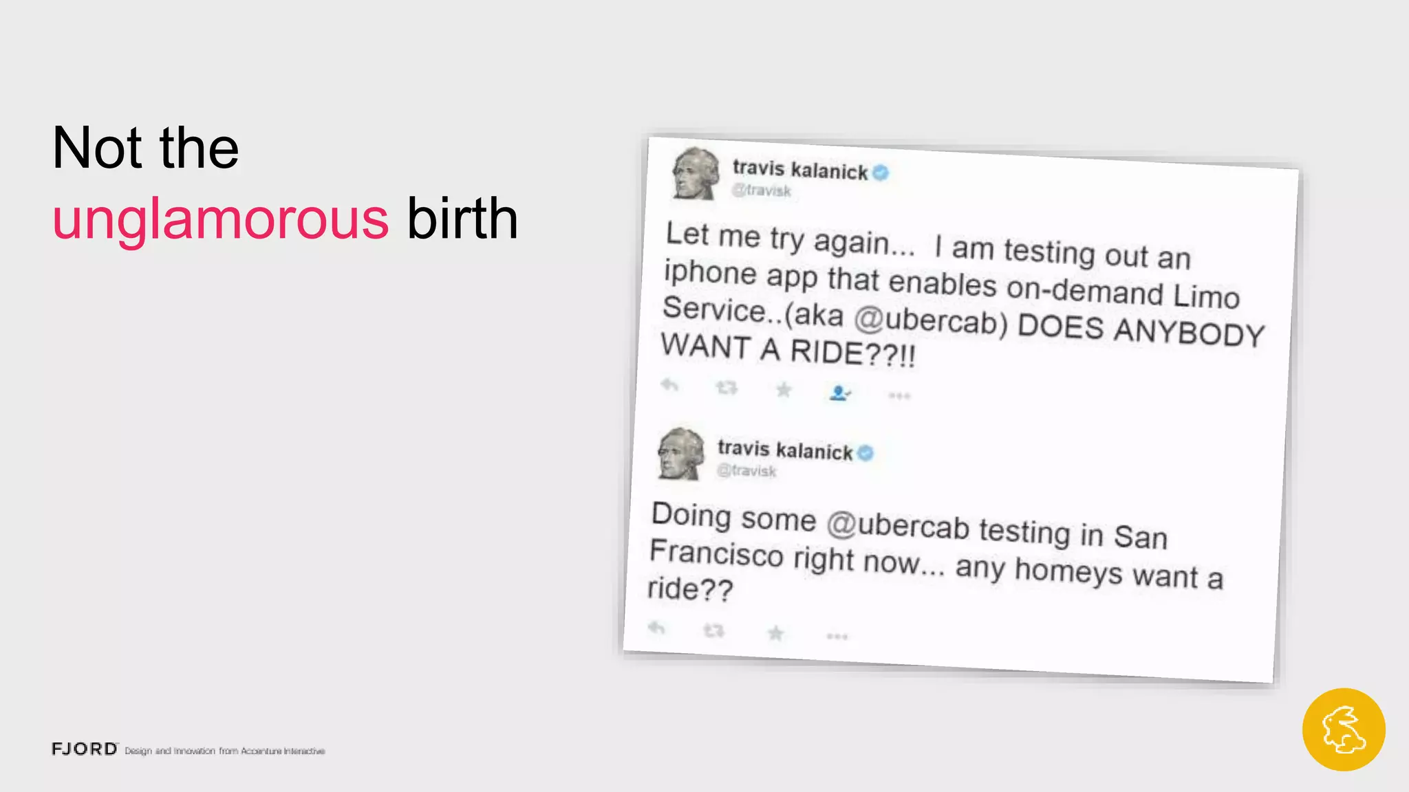 Not the
unglamorous
birth