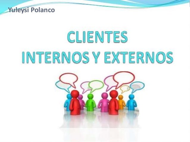 Clientes internos y externos