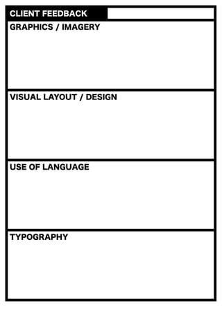 CLIENT FEEDBACK
GRAPHICS / IMAGERYGRAPHICS / IMAGERY
VISUAL LAYOUT / DESIGNVISUAL LAYOUT / DESIGN
USE OF LANGUAGEUSE OF LANGUAGE
TYPOGRAPHYTYPOGRAPHY
The graphics and detail are effective in the sense of portraying a cartoon styled ﬁgure and it hints to the
theme and style of the game which help to draw in fans and an audience.
It has a childish feel to it, such as the simple and cartoon styled artwork witch is also a positive due to the
age rating of the game.The style of the sticker will help attract that part of the target audience.
The use of a background colour in the sticker involving just the title of the game works well, it helps the
bright white text stand out further and become very eye catching . Most colours used in the design are bright
and sharp such as the blue, light greys and camel shades.
Out of the three ﬁnal designs the one of simply the character has a slightly darker ﬁnnish which should be
lighter to help the sticker stand out better. It would be better to use a lighter colour or shade of grey.
The only writing or text used is the title of the game. It is clear that no other text is needed to add to any
designs and that is an appropriate decision.
The large text used for the title of the game works well as a bold/ strong text, this would make it hard to not
notice. The outline used in the text style adds a powerful and bold touch.
Some style, shine, shadows or embossed feature may add to the plain white text so when printed it has a
more professional ﬁnish.
STICKERS
 