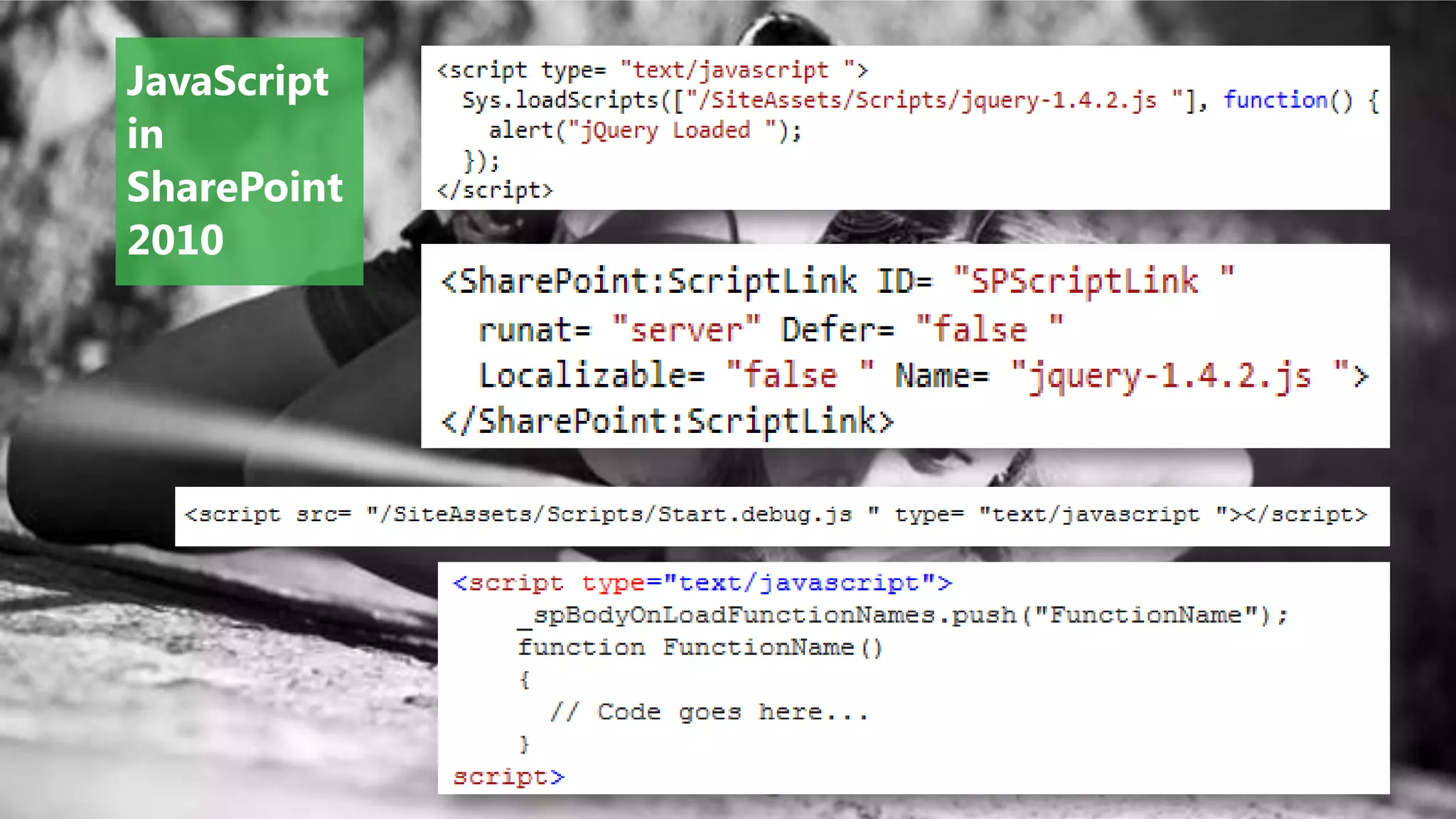 JavaScript
in
SharePoint
2010
 
