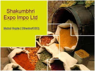 Shakumbhri
Expo Impo Ltd
 