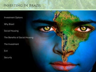 Investment Options Why Brazil Social Housing The Benefits of Social Housing The Investment Exit Security 