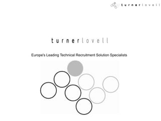 Europe&apos;s Leading Technical Recruitment Solution Specialists 