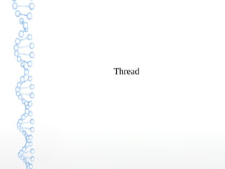 Thread
 