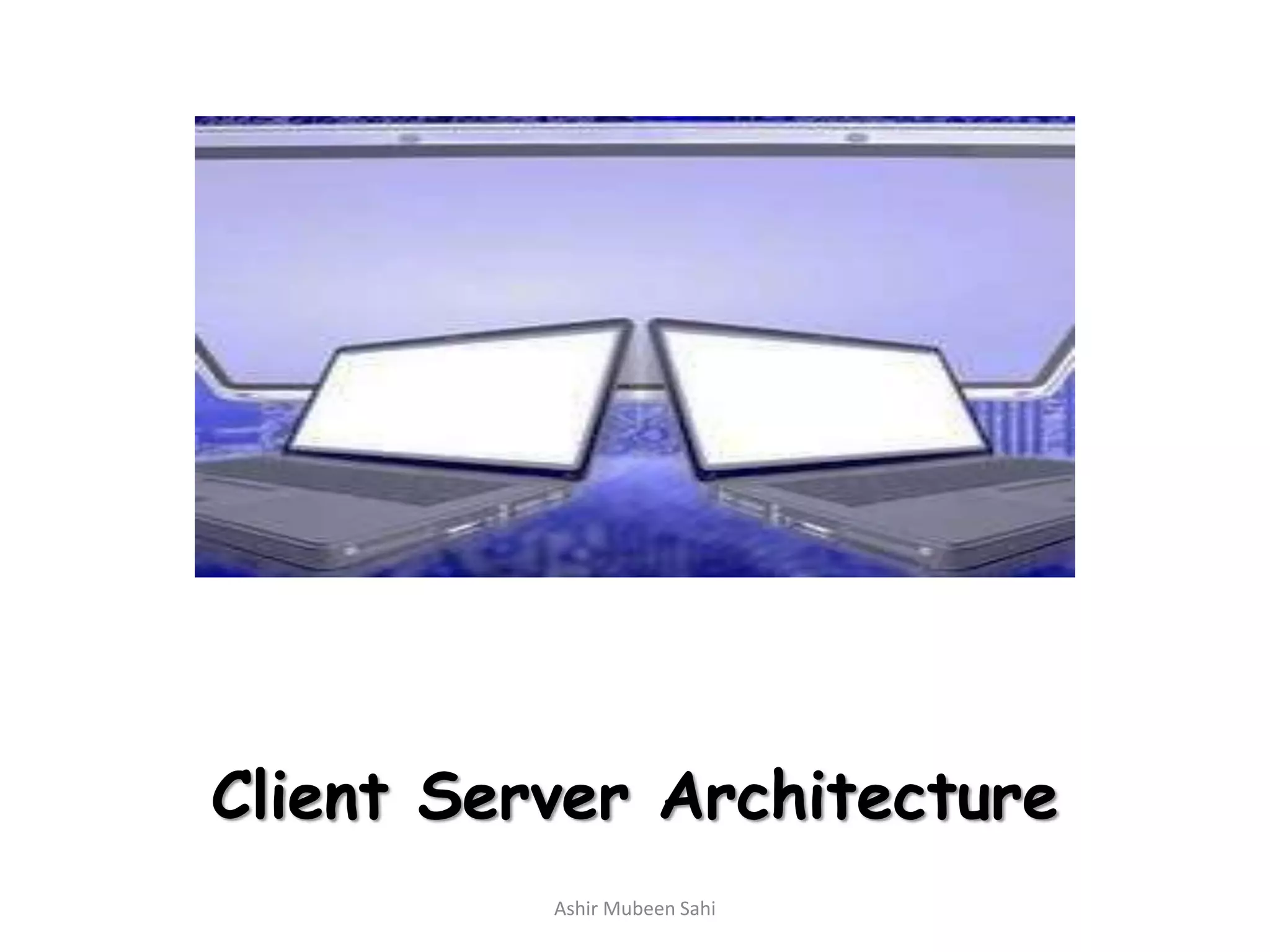 Client Server Architecture | PPT