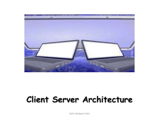 Client Server Architecture | PPT