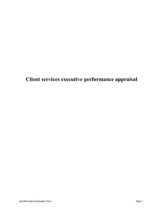 Job Performance Evaluation Form Page 1
Client services executive performance appraisal
 