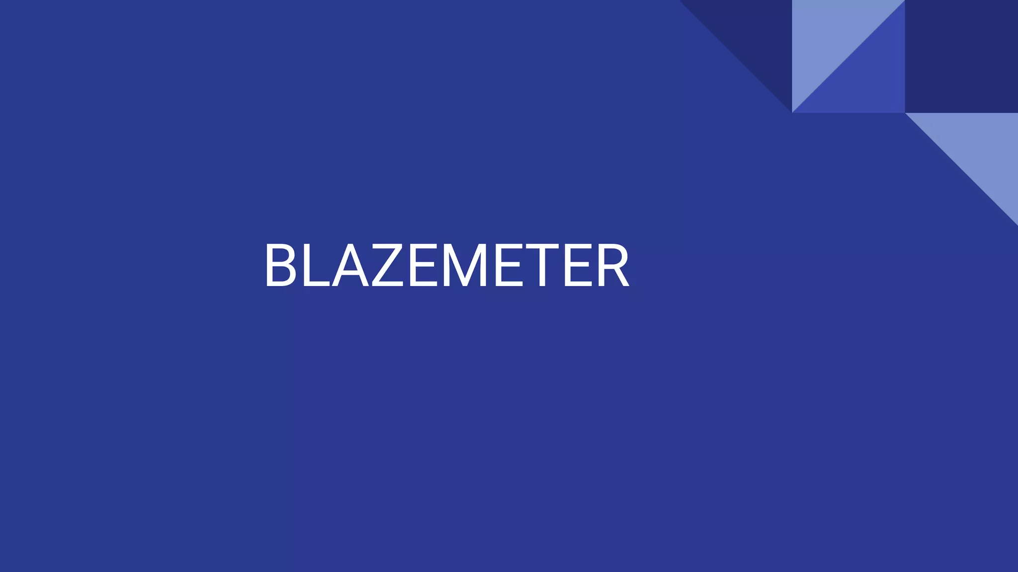 BLAZEMETER
 