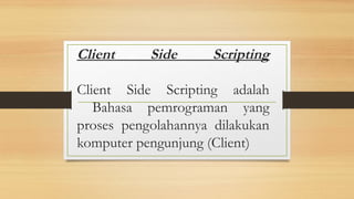 Materi Client Side Programming Dan Server Side | PPTX