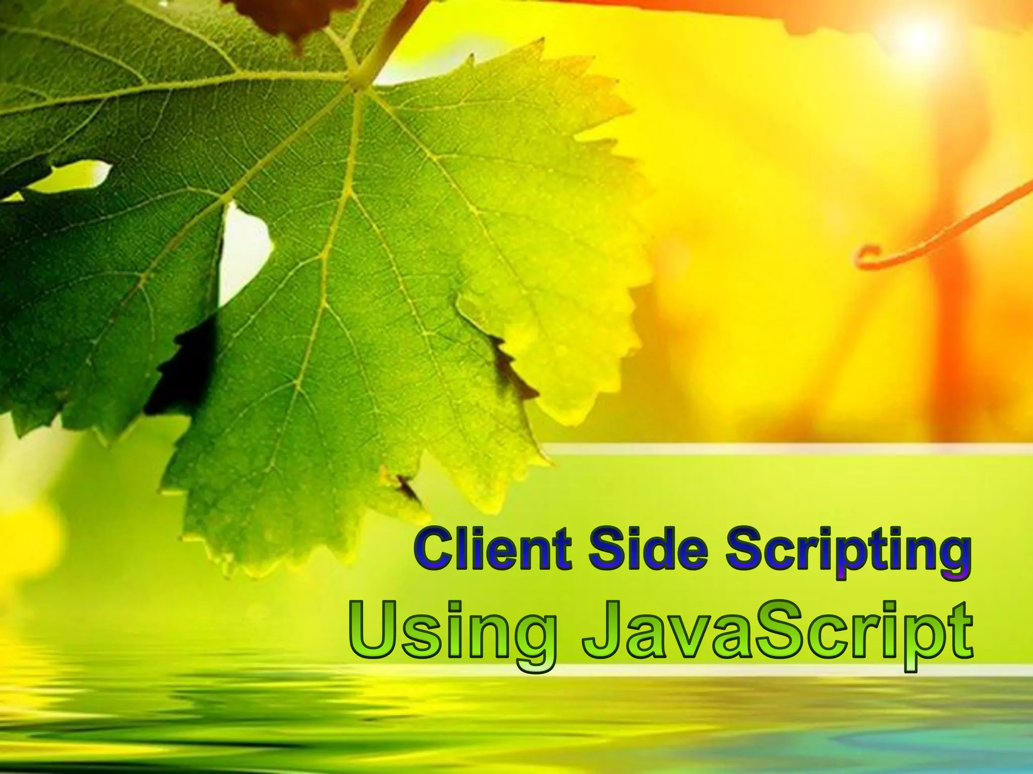 Client sidescripting javascript | PPT