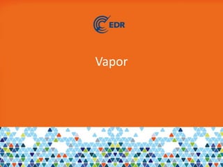 Vapor
 