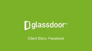 #GDCHAT
Client Story: Facebook
 