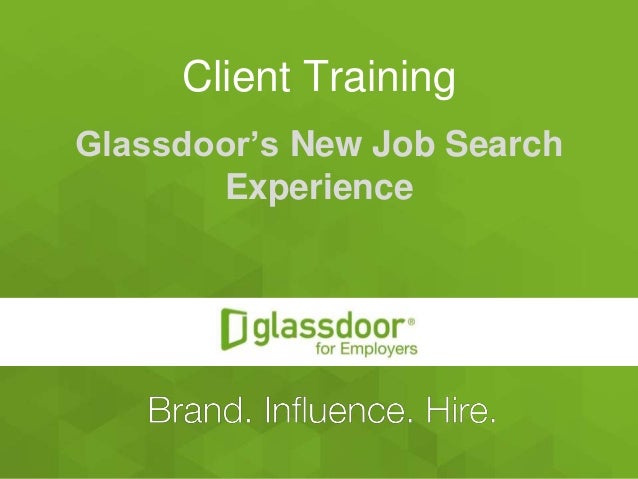 Client Training Glassdoor S New Job Search Experience