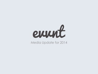 Media Update for 2014
 